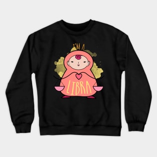 I'm a Libra Crewneck Sweatshirt